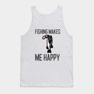 Fishing Makes Me Happy Tank Top